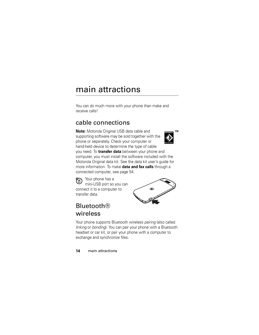 Motorola L2 GSM manual Main attractions, Cable connections, Bluetooth wireless, Connect it to a computer to transfer data 