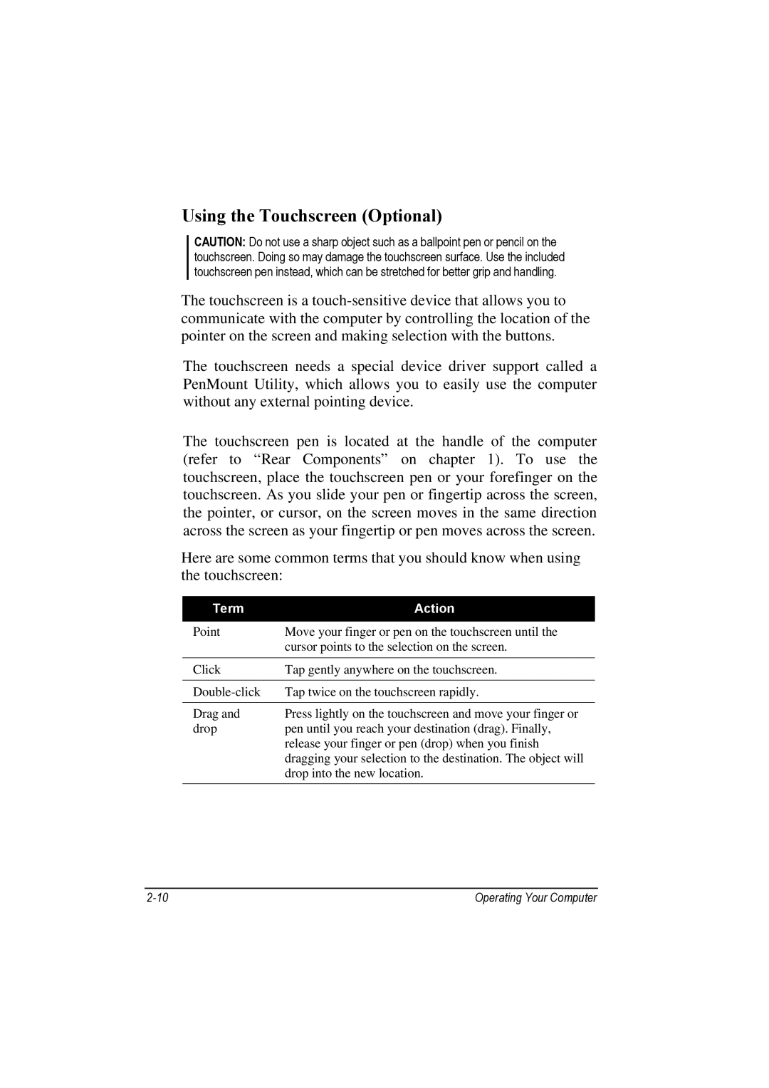 Motorola L3391, L3392 owner manual Using the Touchscreen Optional 