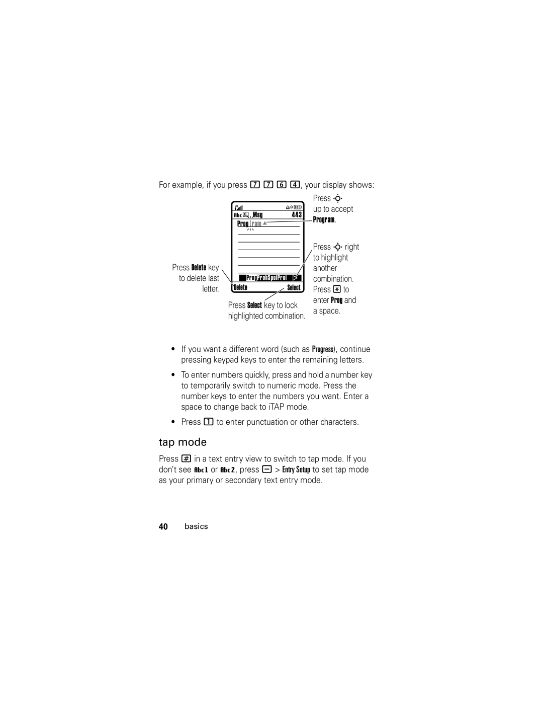 Motorola L6 GSM manual Tap mode, For example, if you press 7 7 6 4, your display shows 