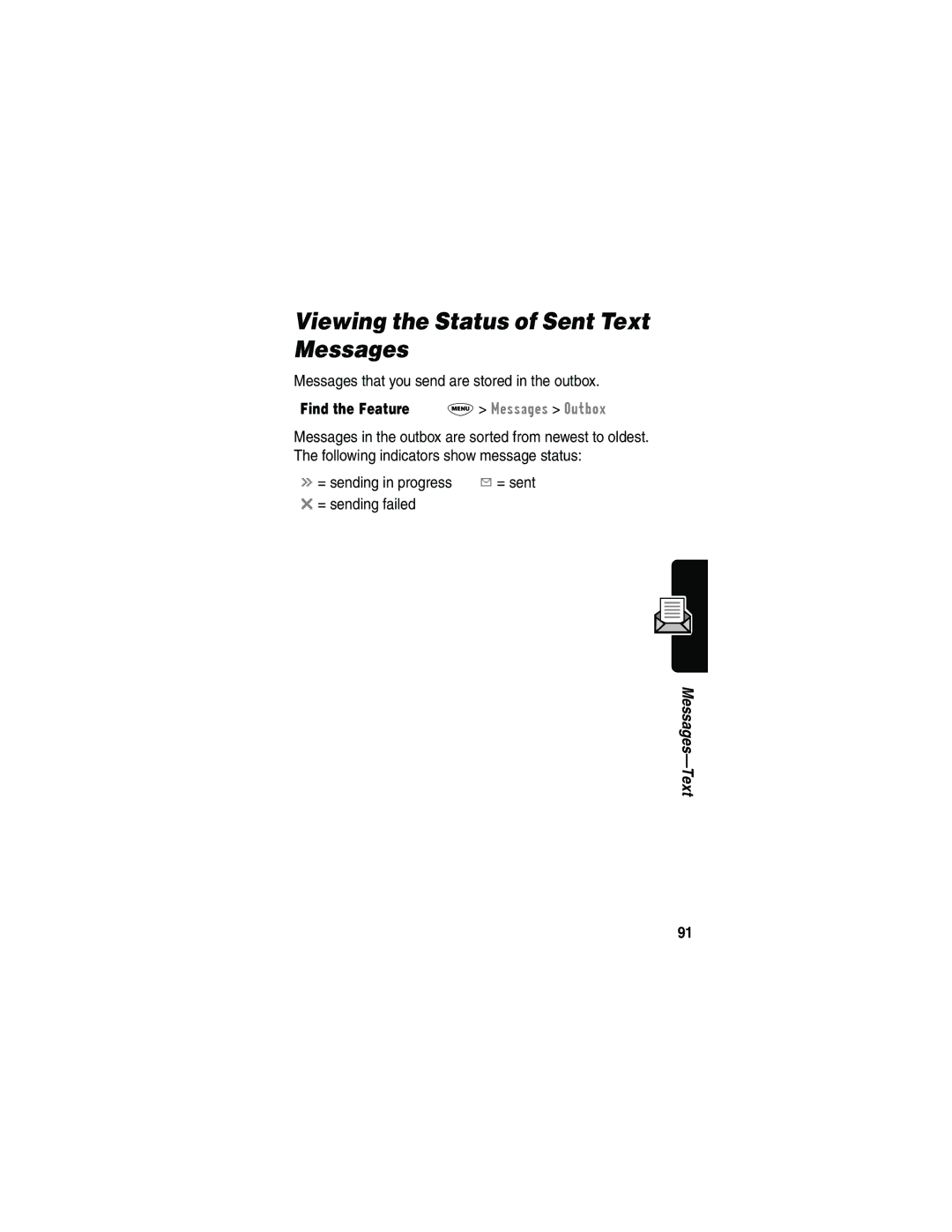 Motorola 120e Viewing the Status of Sent Text Messages, Messages that you send are stored in the outbox, = sending failed 