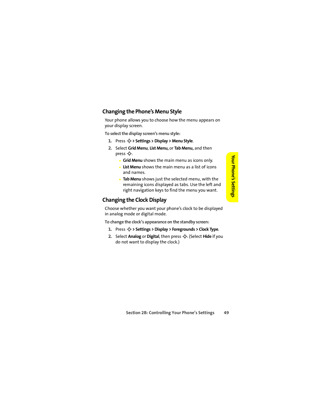 Motorola L7c manual Changing the Phone’s Menu Style, Changing the Clock Display, To select the display screen’s menu style 