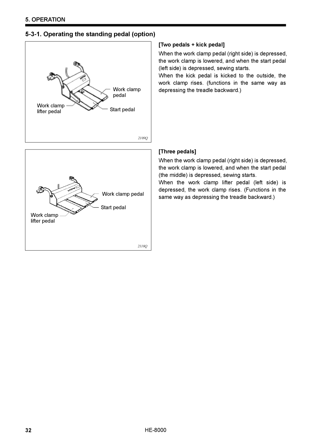 Motorola LH4-B800E, HE-8000 I instruction manual Operating the standing pedal option, Two pedals + kick pedal, Three pedals 