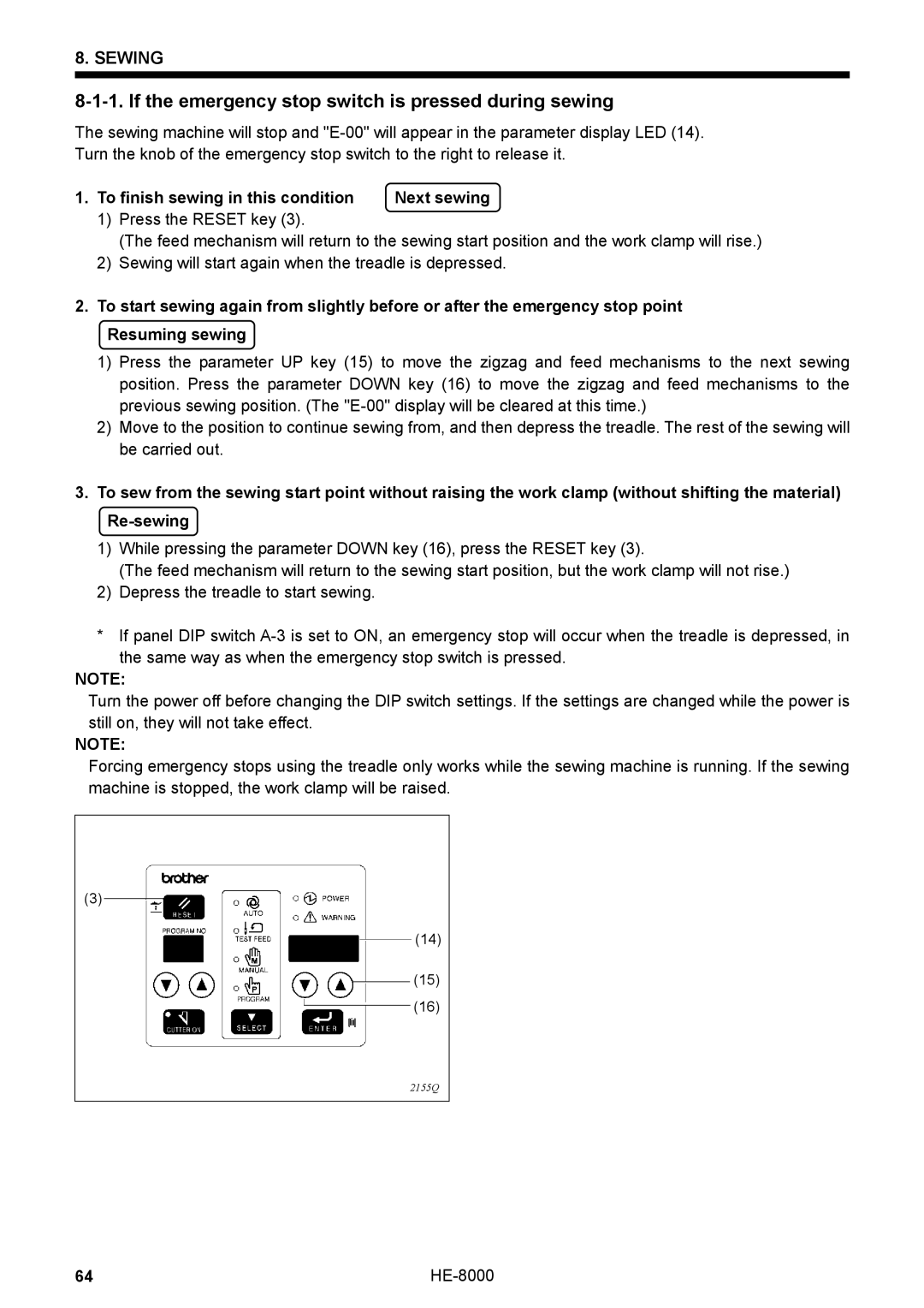 Motorola HE-8000, LH4-B800E If the emergency stop switch is pressed during sewing, To finish sewing in this condition 