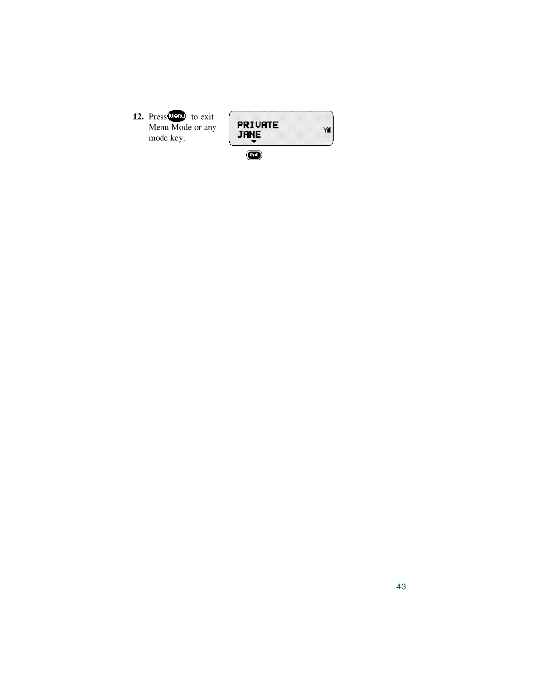 Motorola LM 3000E manual Press to exit Menu Mode or any Mode key 