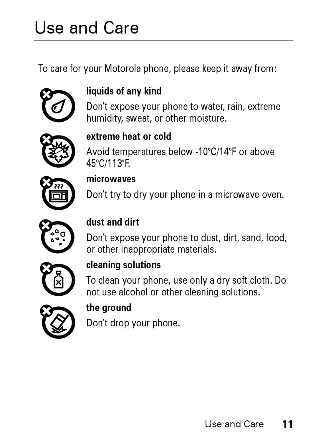 Motorola M930 manual Liquids of any kind, Extreme heat or cold, Microwaves, Dust and dirt, Cleaning solutions, Ground 