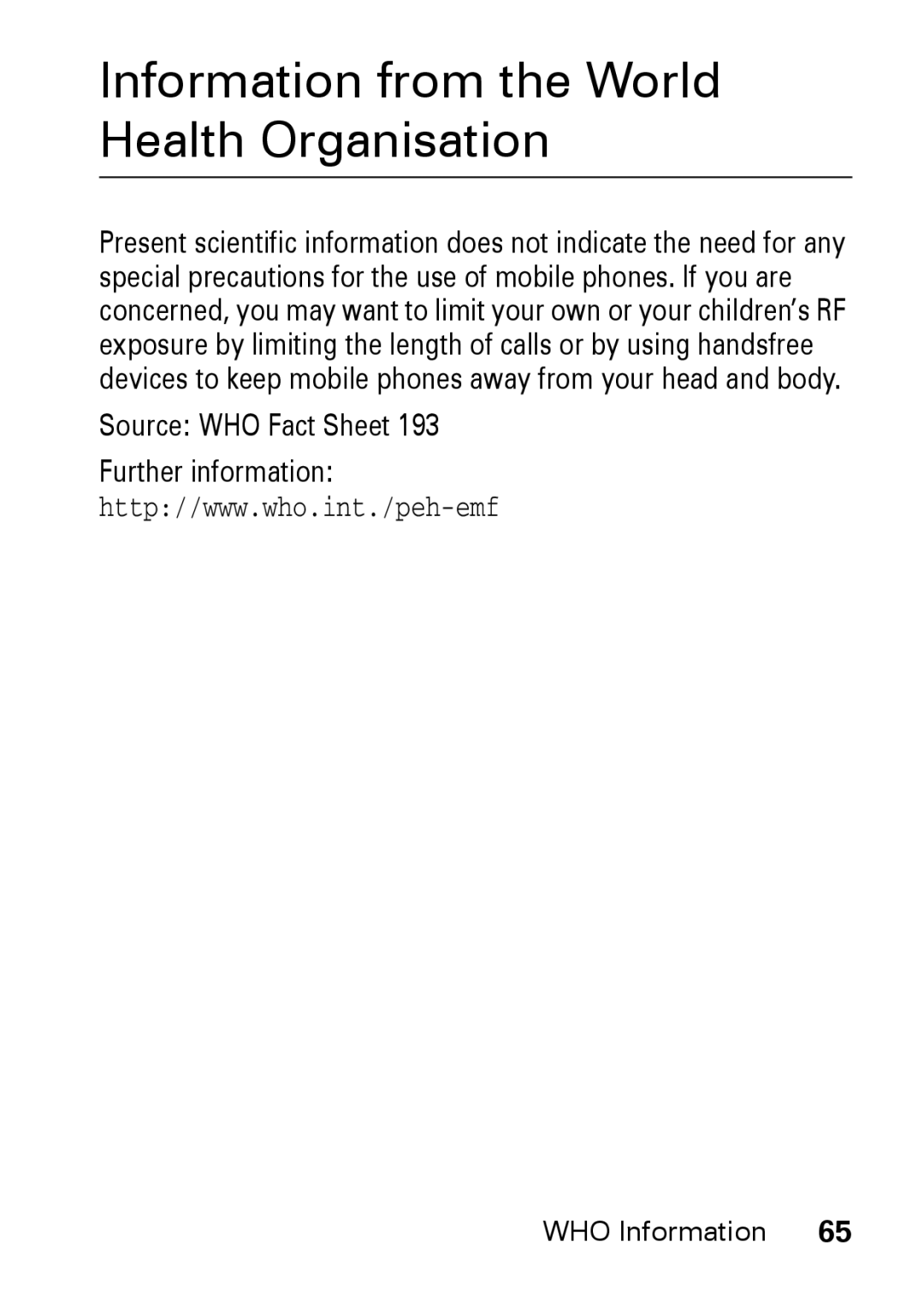 Motorola M930 manual Information from the World Health Organisation, Source WHO Fact Sheet 193 Further information 