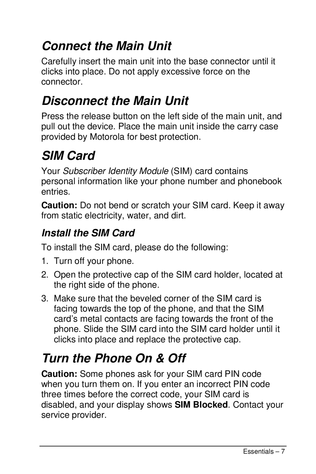 Motorola M990 manual Connect the Main Unit, Disconnect the Main Unit, Turn the Phone On & Off, Install the SIM Card 