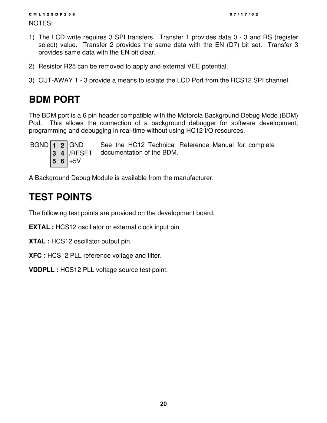 Motorola MC9S12DP256 BDM Port, Test Points, See the HC12 Technical Reference Manual for complete, Documentation of the BDM 