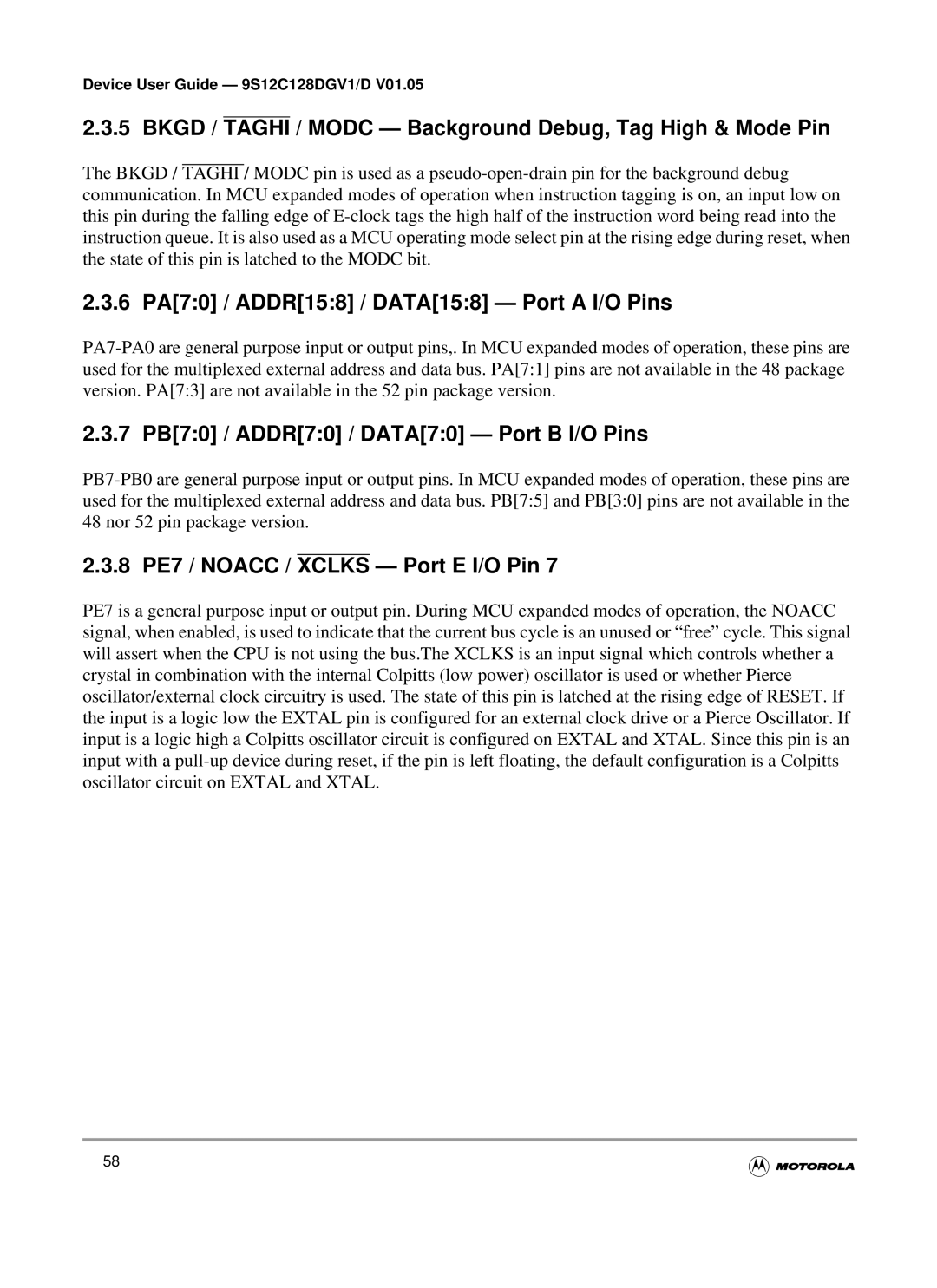 Motorola MC9S12GC-Family Bkgd / Taghi / Modc Background Debug, Tag High & Mode Pin, 8 PE7 / Noacc / Xclks Port E I/O Pin 