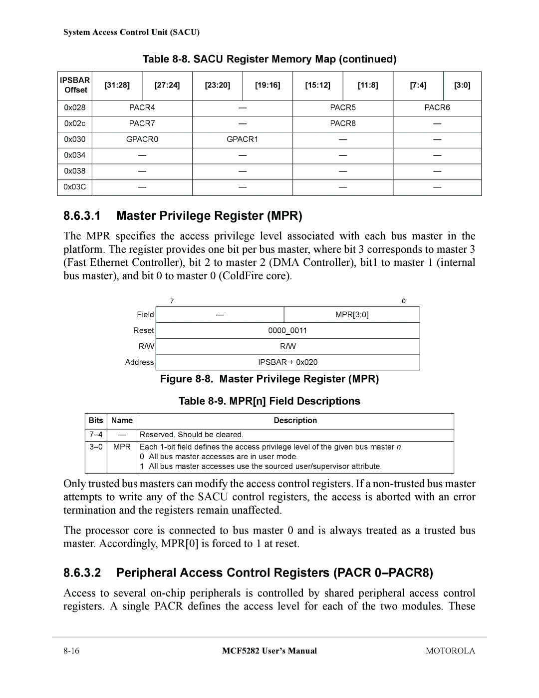 Motorola MCF5282, MCF5281 user manual Master Privilege Register MPR, Peripheral Access Control Registers Pacr 0-PACR8, PACR6 