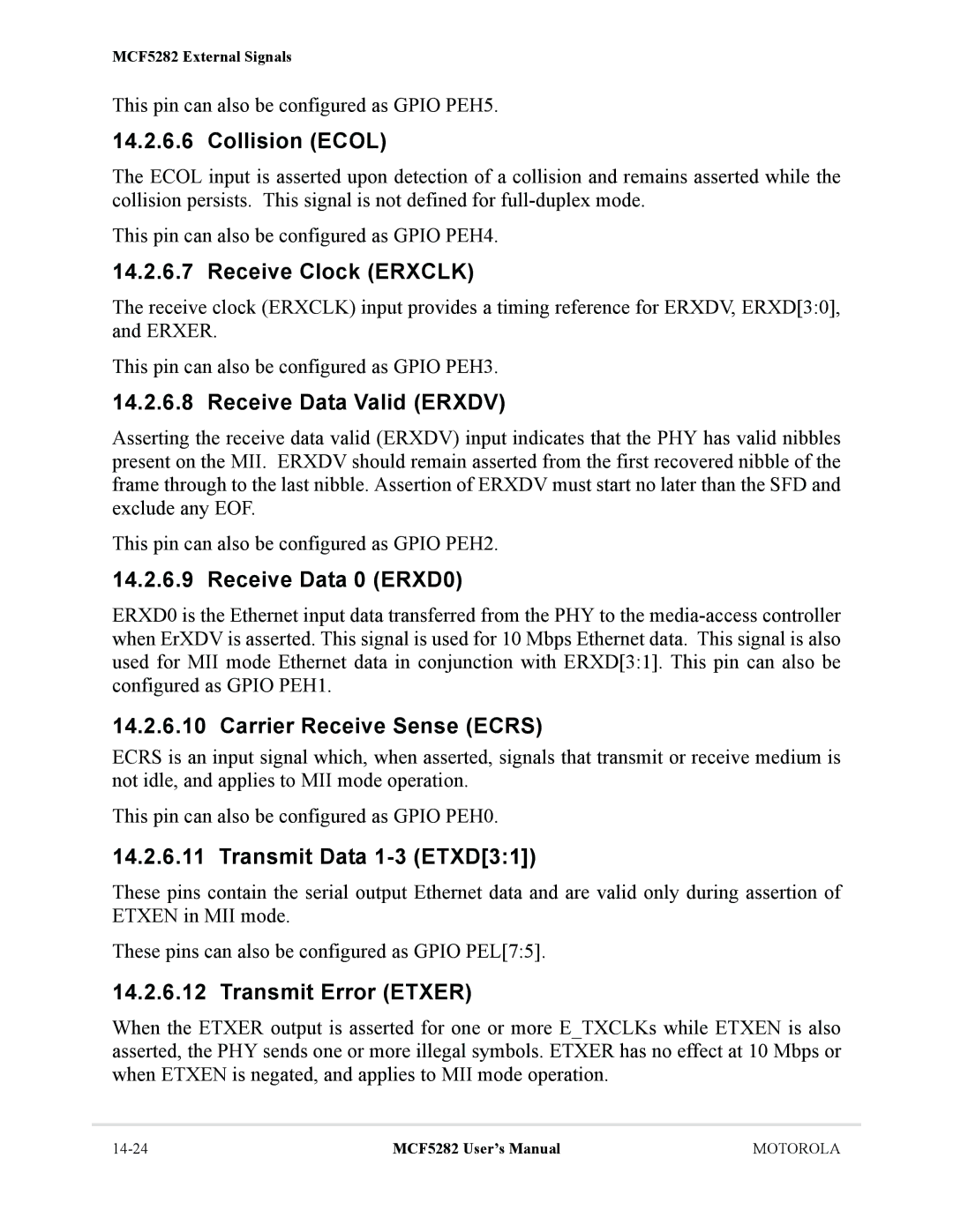 Motorola MCF5282, MCF5281 user manual Collision Ecol, Receive Clock Erxclk, Receive Data Valid Erxdv, Receive Data 0 ERXD0 