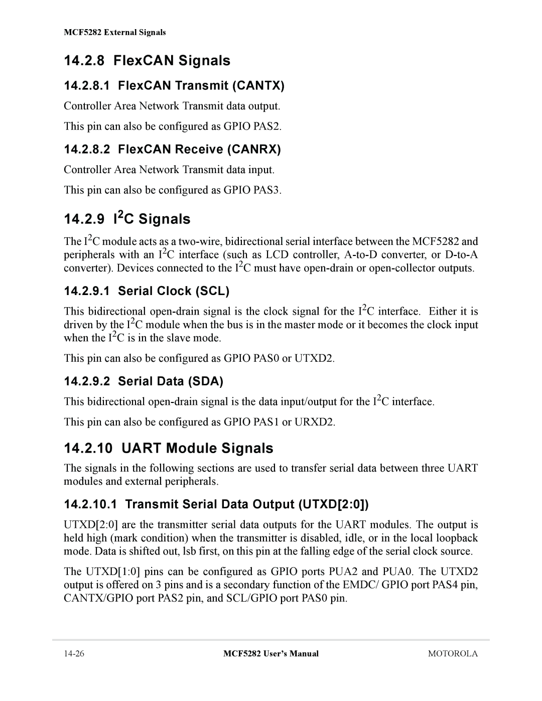 Motorola MCF5282, MCF5281 user manual FlexCAN Signals, 14.2.9 I2C Signals, Uart Module Signals 