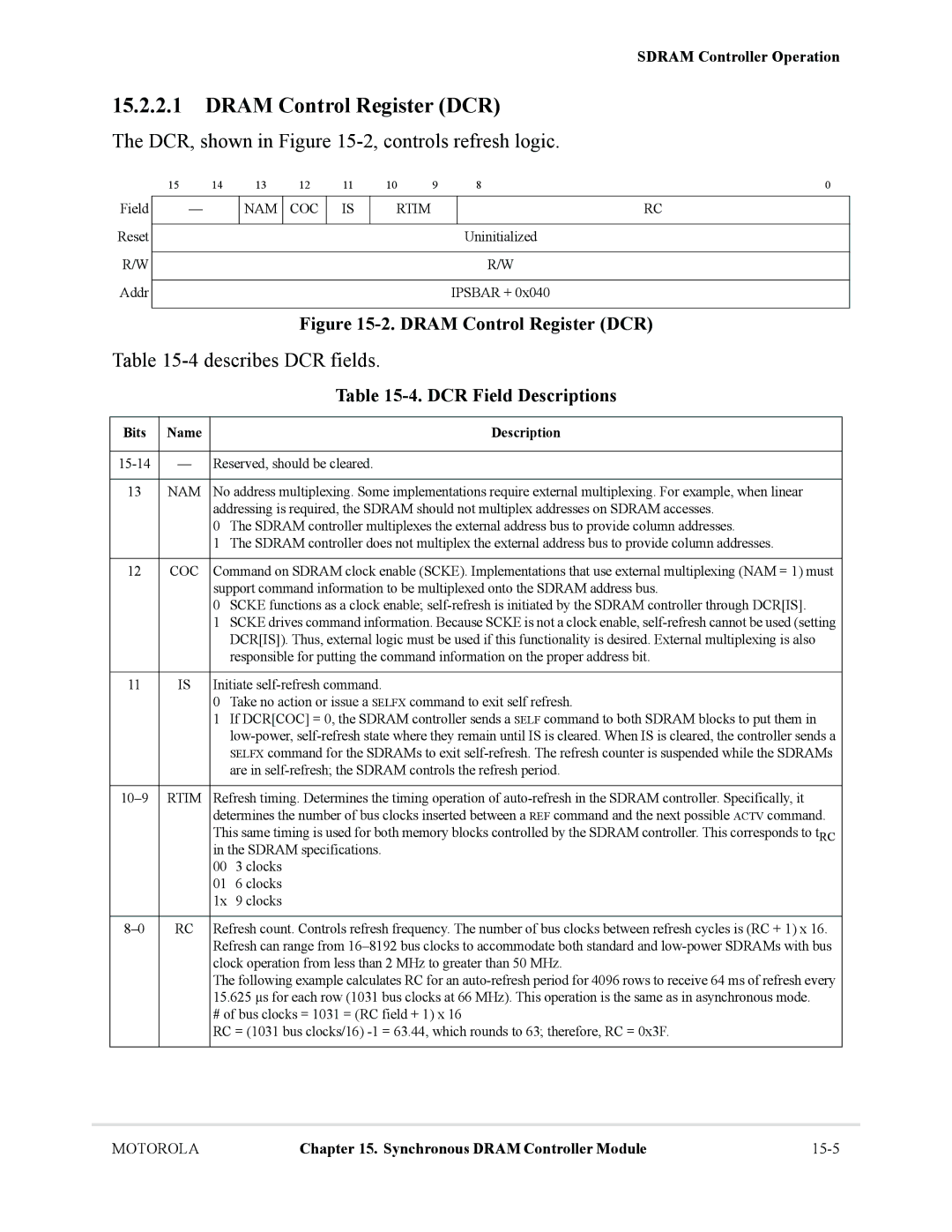 Motorola MCF5281, MCF5282 Dram Control Register DCR, DCR, shown in -2,controls refresh logic, 4describes DCR fields, Rtim 