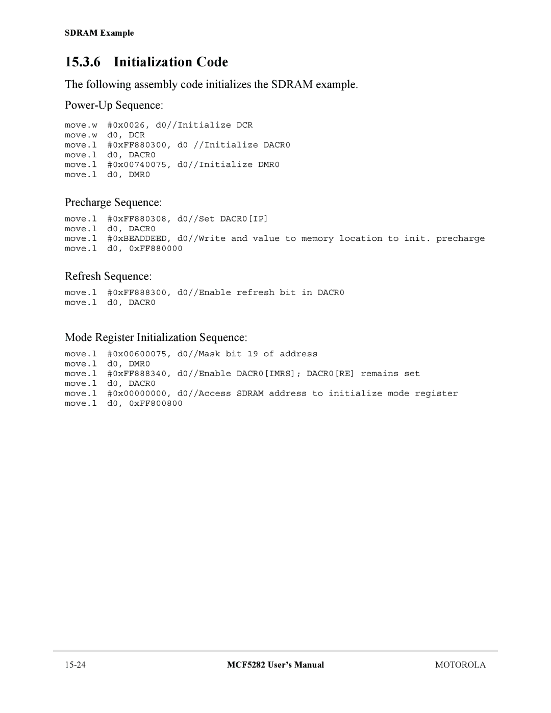 Motorola MCF5282, MCF5281 Initialization Code, Precharge Sequence, Refresh Sequence, Mode Register Initialization Sequence 