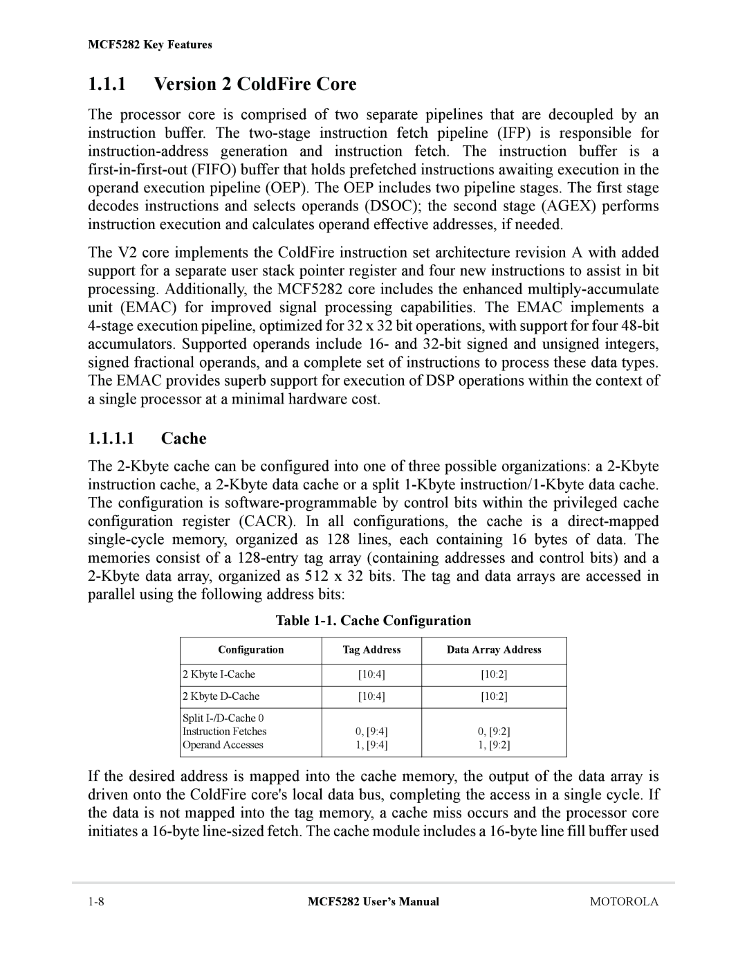 Motorola MCF5282, MCF5281 Version 2 ColdFire Core, Cache Configuration, Configuration Tag Address Data Array Address 