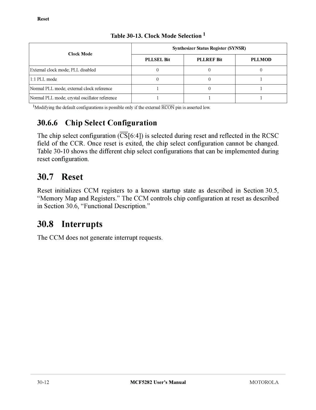 Motorola MCF5282, MCF5281 Chip Select Configuration, CCM does not generate interrupt requests, Clock Mode Selection 