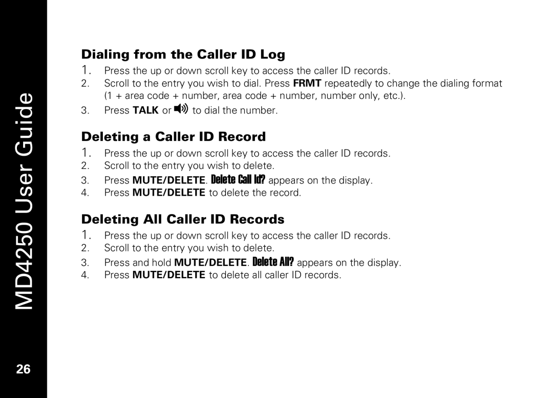 Motorola MD4250 manual Dialing from the Caller ID Log, Deleting a Caller ID Record, Deleting All Caller ID Records 