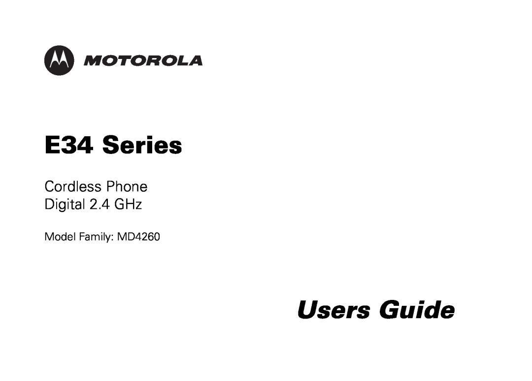 Motorola manual E34 Series, Users Guide, Cordless Phone Digital 2.4 GHz, Model Family MD4260 