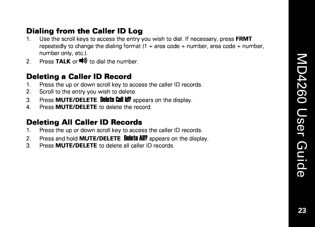Motorola MD4260 manual Dialing from the Caller ID Log, Deleting a Caller ID Record, Deleting All Caller ID Records 