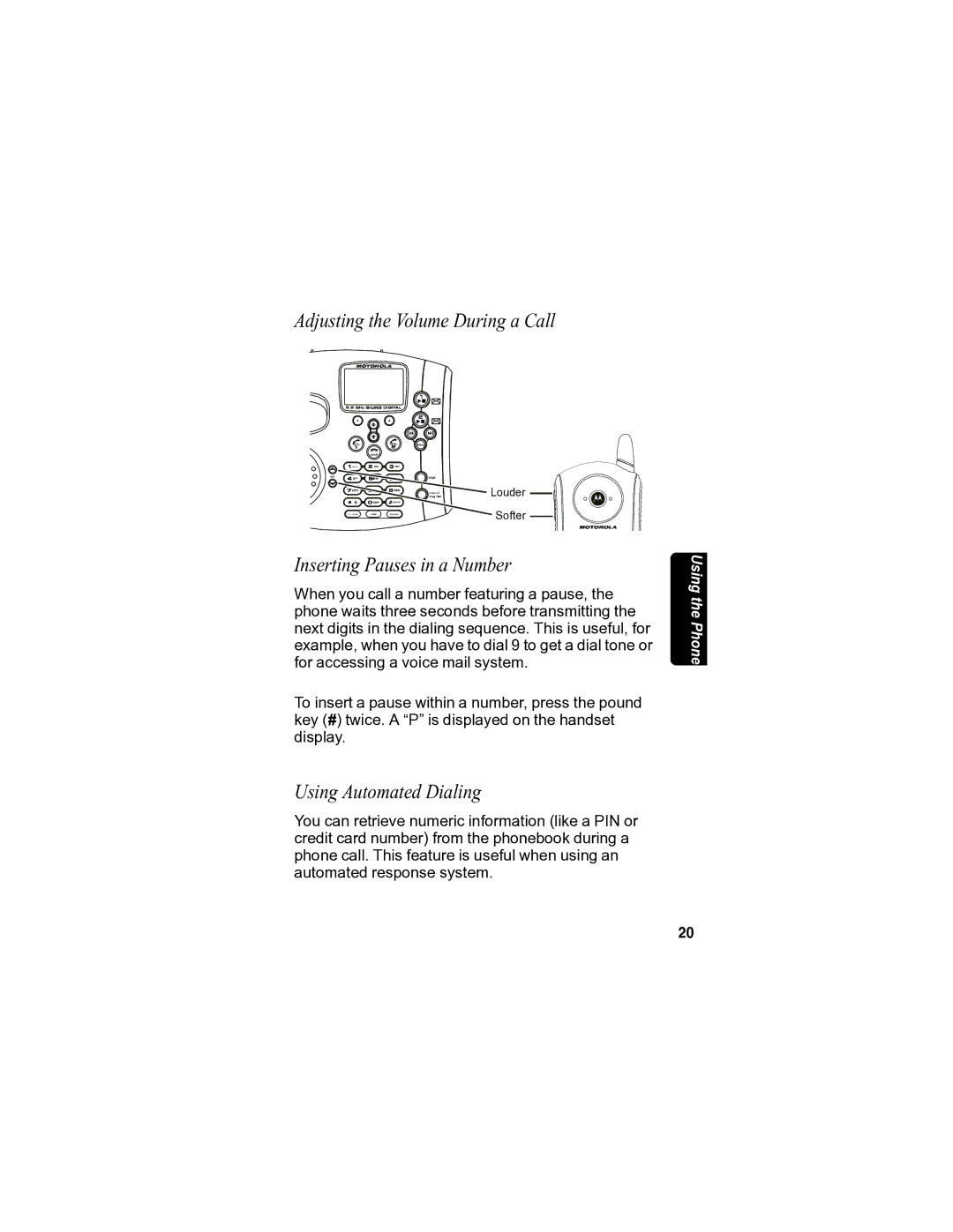 Motorola MD7080 manual Adjusting the Volume During a Call, Inserting Pauses in a Number, Using Automated Dialing 