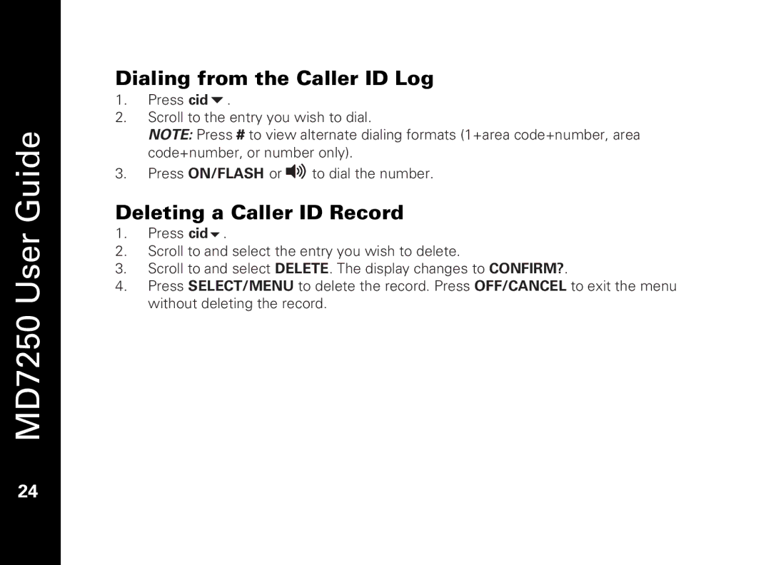 Motorola MD7250 manual Dialing from the Caller ID Log, Deleting a Caller ID Record 