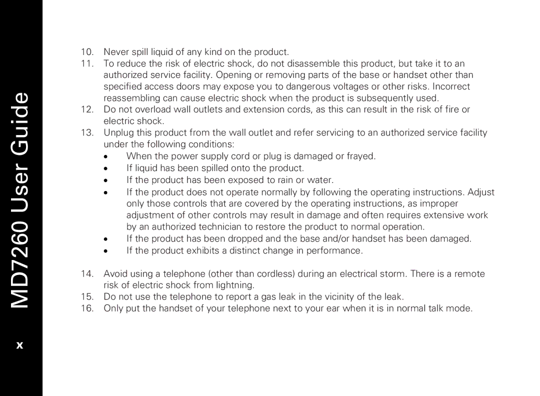 Motorola MD7260 manual Never spill liquid of any kind on the product 