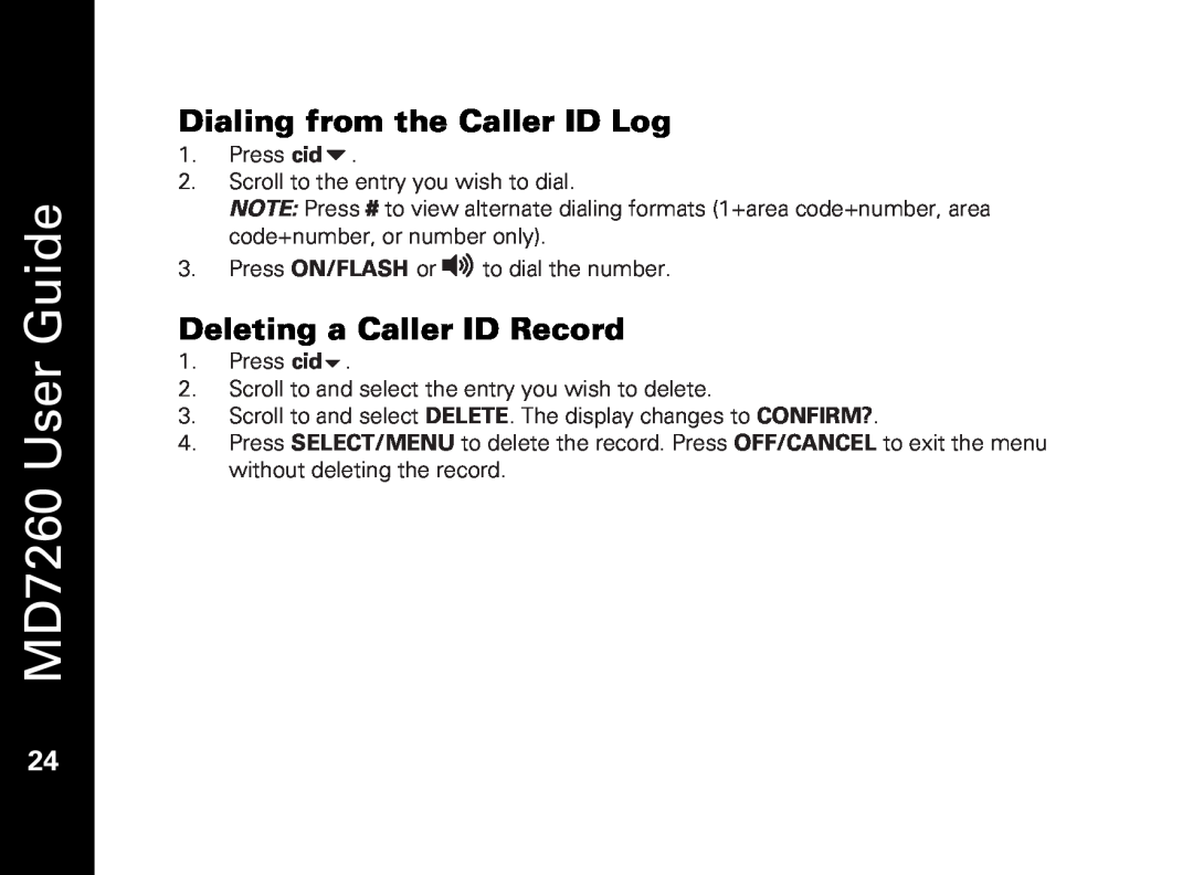 Motorola manual Dialing from the Caller ID Log, Deleting a Caller ID Record, MD7260 User Guide 