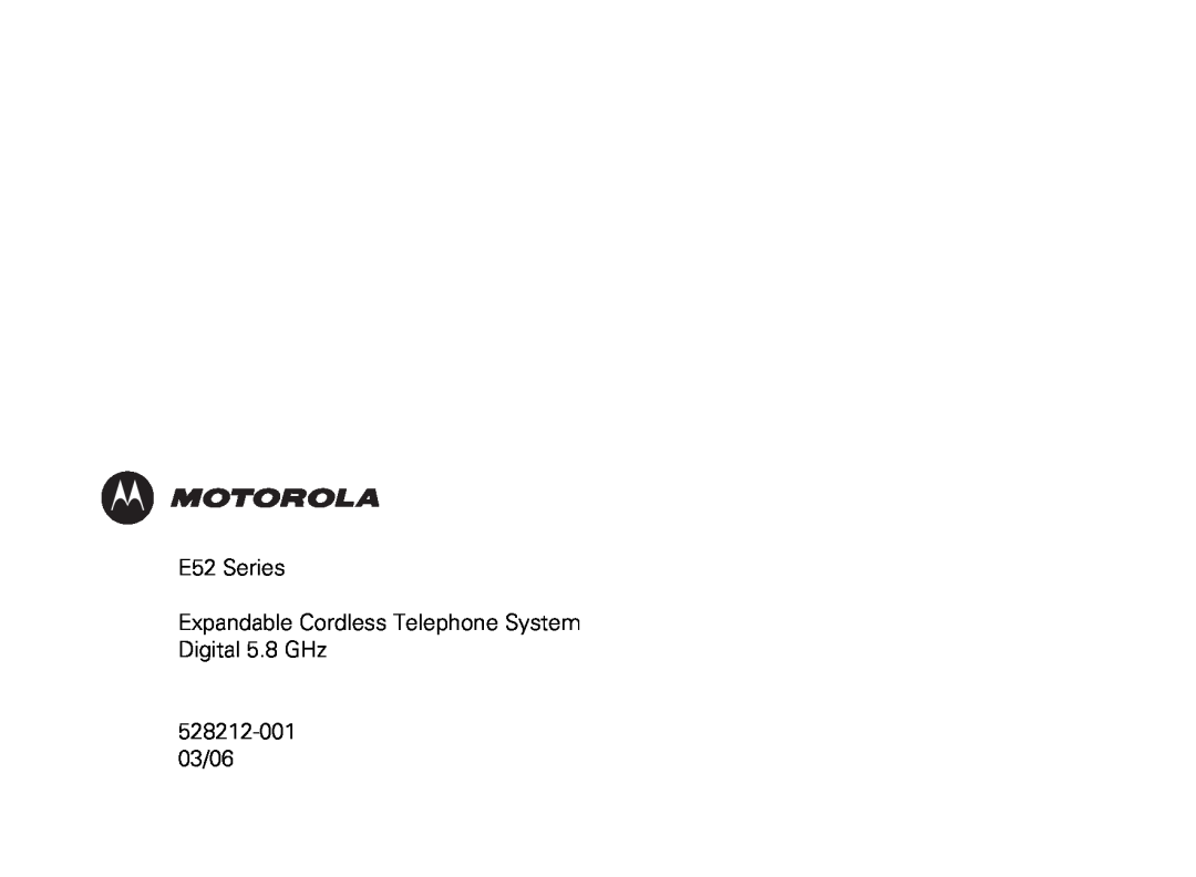Motorola MD7260 manual E52 Series Expandable Cordless Telephone System Digital 5.8 GHz, 528212-001 03/06 