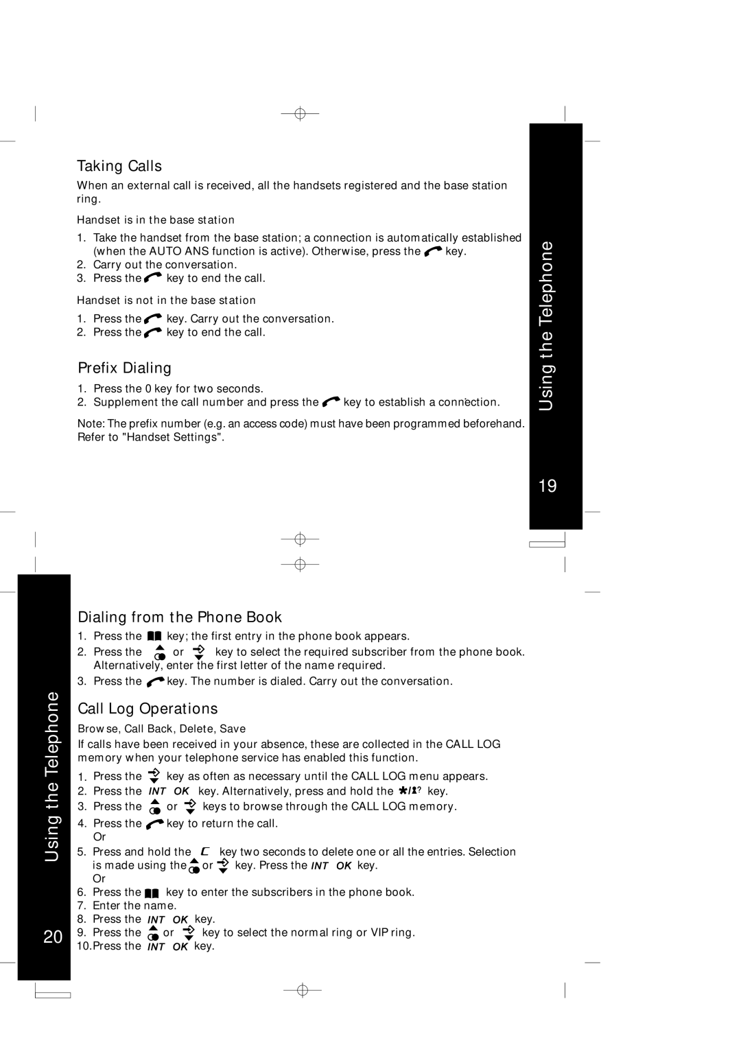 Motorola ME4066 Series manual Taking Calls, Prefix Dialing, Dialing from the Phone Book, Call Log Operations 