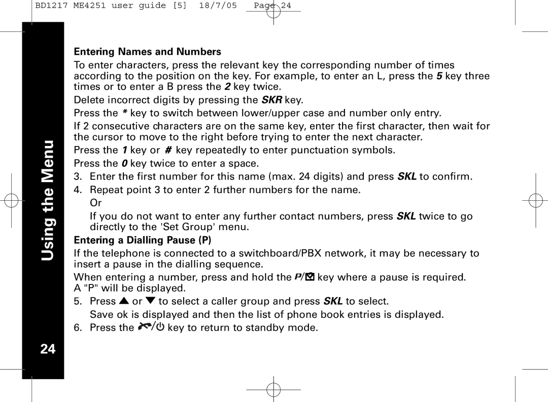 Motorola ME4251 manual Entering Names and Numbers, Entering a Dialling Pause P 