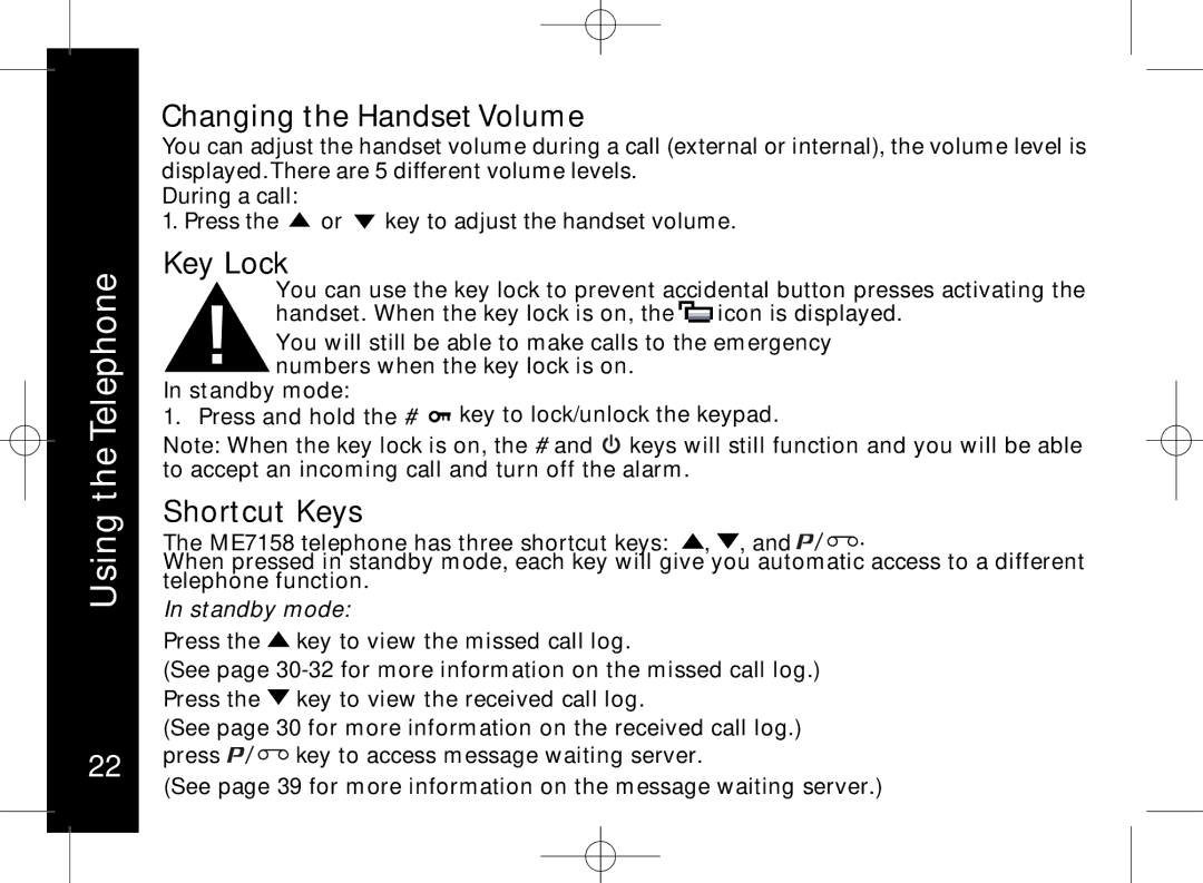 Motorola ME7158 manual Changing the Handset Volume, Key Lock, Shortcut Keys 