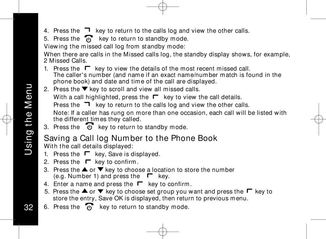 Motorola ME7158 manual Saving a Call log Number to the Phone Book, Viewing the missed call log from standby mode 