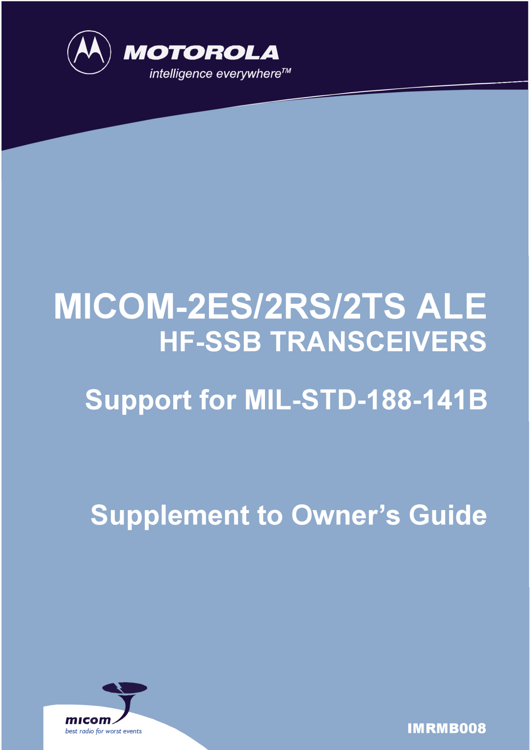 Motorola MICOM-2ES/2RS/2TS ALE manual MICOM-2ES/2RS/2TSALE, HF-SSBTRANSCEIVERS Support for MIL-STD-188-141B, IMRMB008 