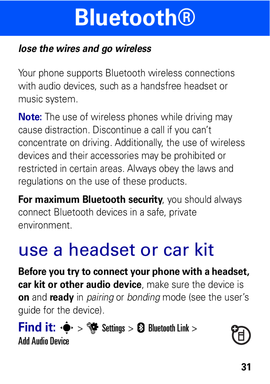 Motorola MOTO EM325 manual Bluetooth, Use a headset or car kit, Before you try to connect your phone with a headset 