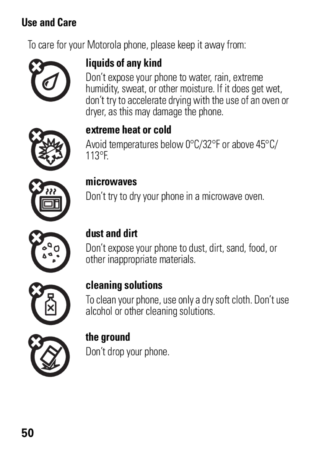 Motorola MOTO EM325 Use and Care, Liquids of any kind, Extreme heat or cold, Microwaves, Dust and dirt, Cleaning solutions 