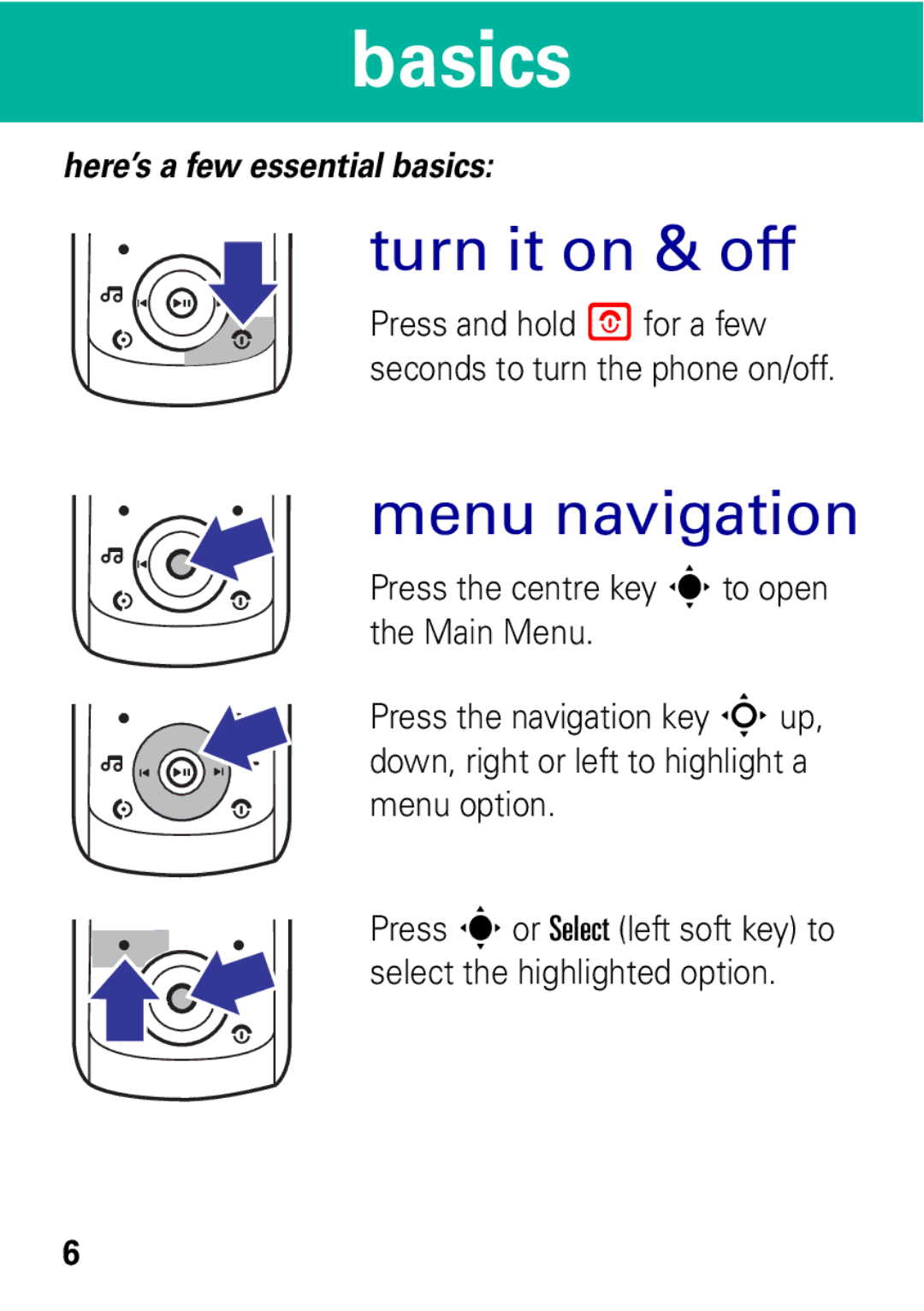 Motorola MOTO EM325 manual Basics, Turn it on & off, Menu navigation 