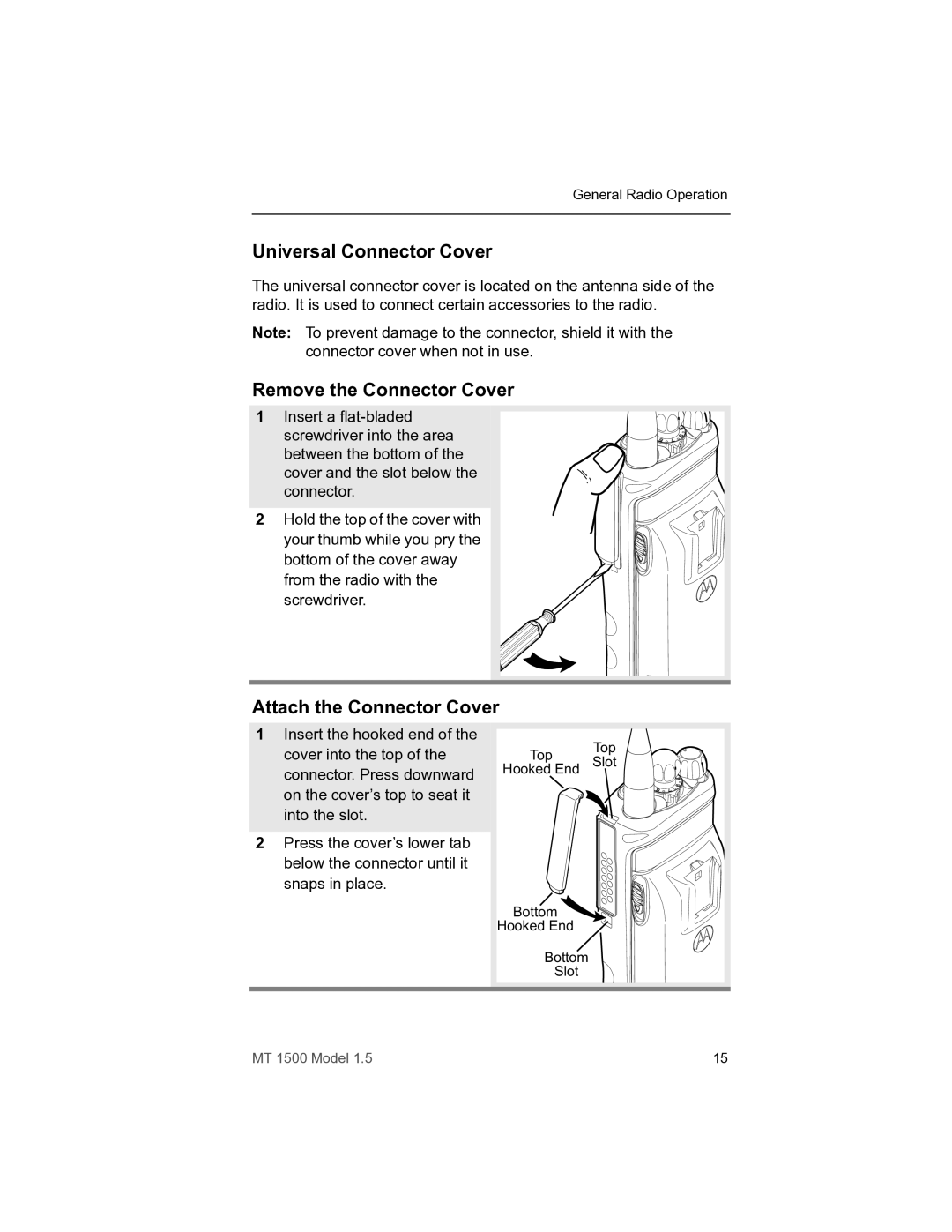 Motorola MT 1500 manual Universal Connector Cover, Remove the Connector Cover, Attach the Connector Cover 