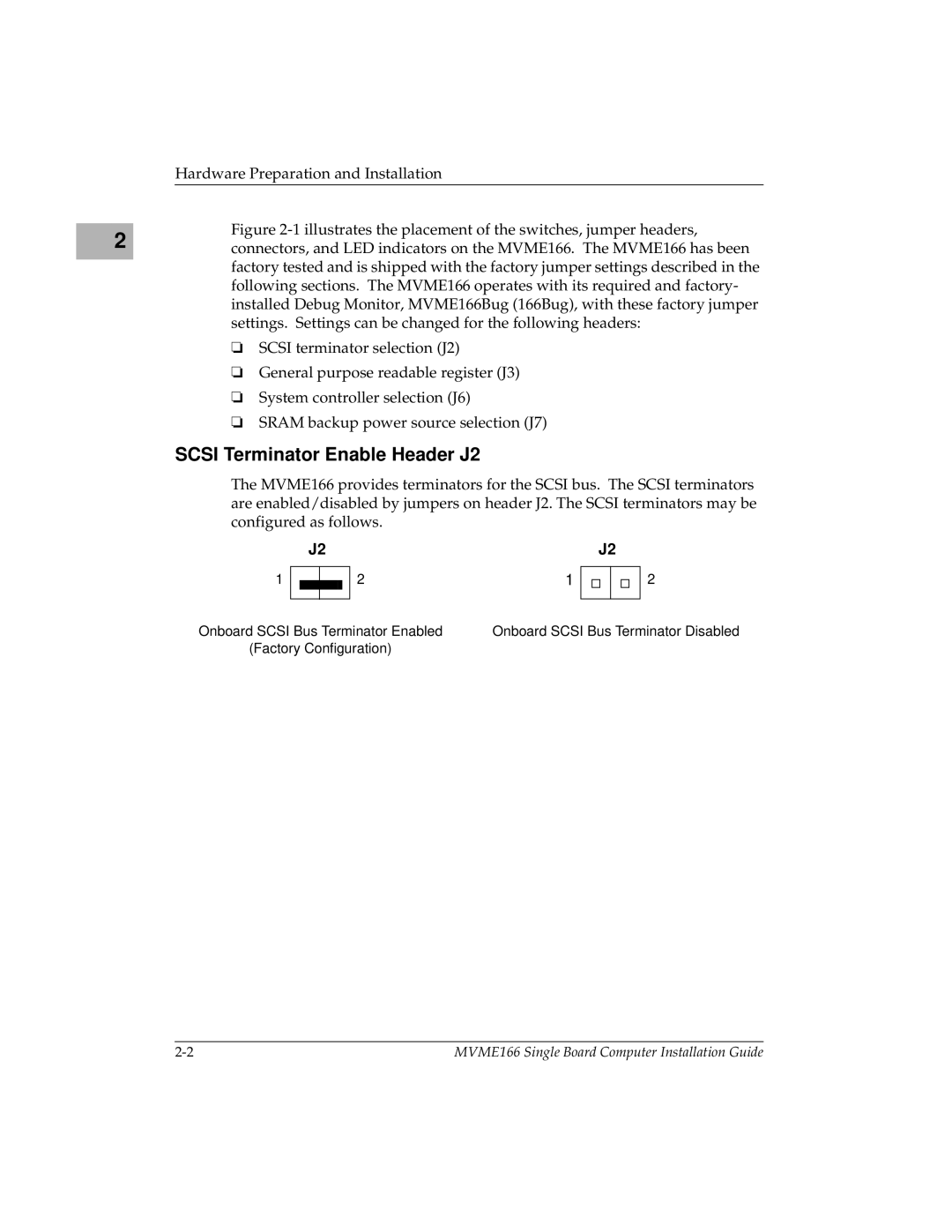 Motorola MVME166IG/D2, MVME166D2 manual Scsi Terminator Enable Header J2 