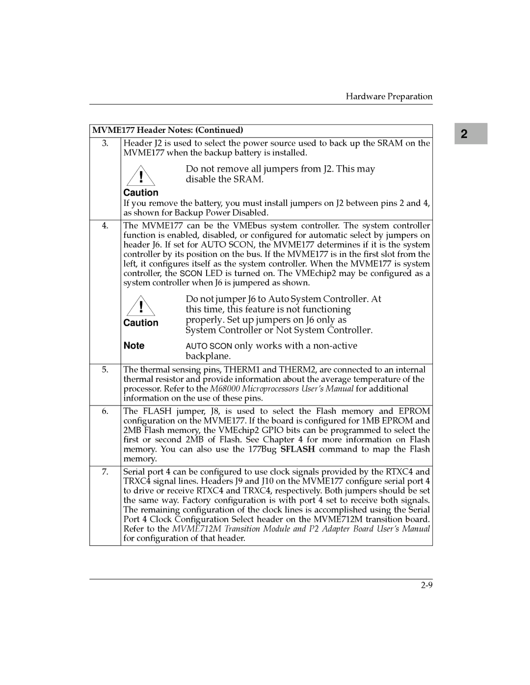 Motorola MVME177 manual Do not remove all jumpers from J2. This may Disable the Sram 