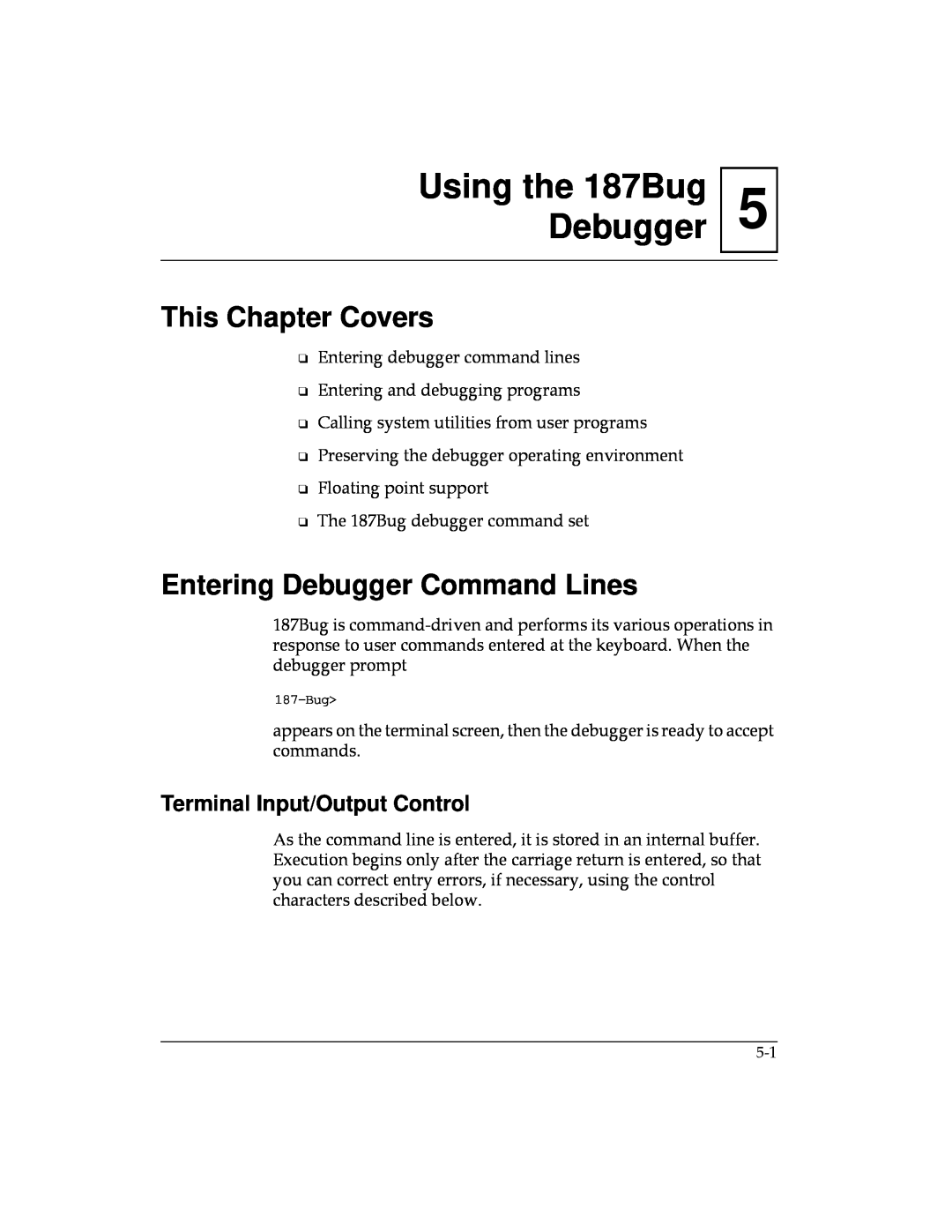 Motorola MVME187 manual Using the 187Bug Debugger, Entering Debugger Command Lines, Terminal Input/Output Control 