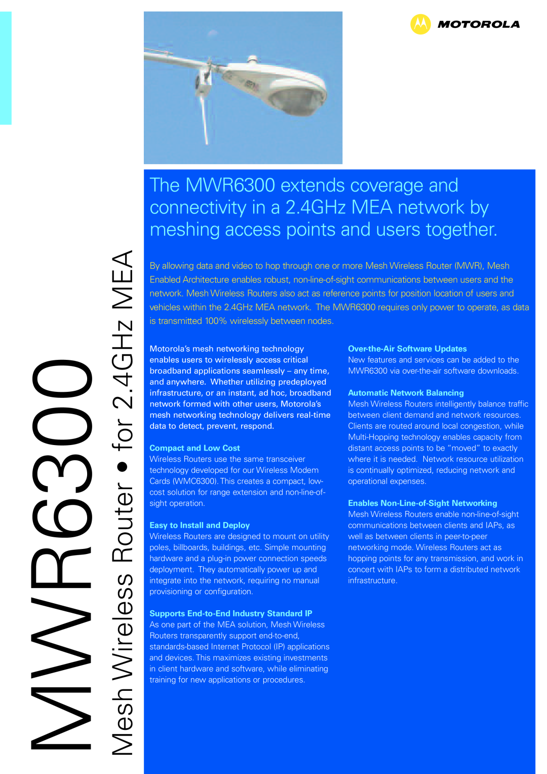 Motorola MWR6300 manual Features And Benefits, Easy to install and deploy, Supports end-to-endindustry standard IP 