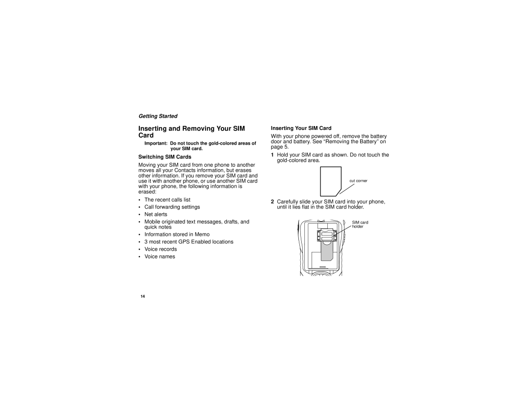 Motorola NNTN5837A manual Inserting and Removing Your SIM Card, Switching SIM Cards, Inserting Your SIM Card 