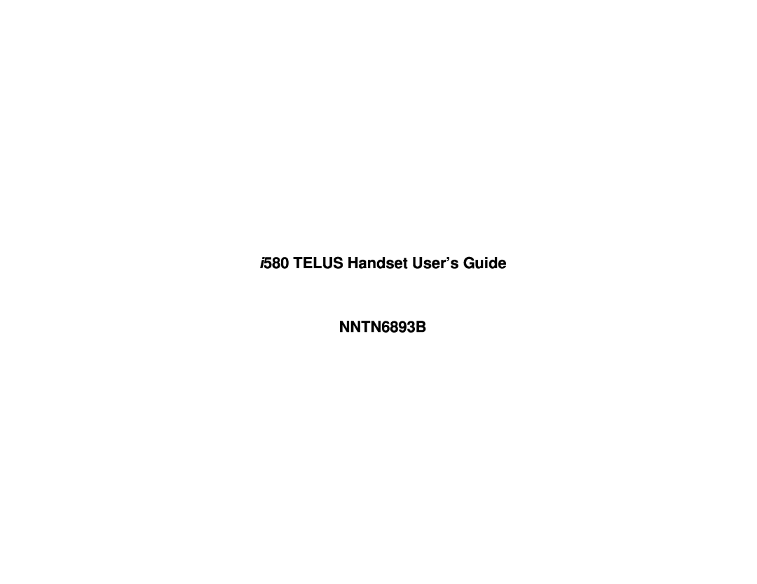 Motorola H83XAH6RR4AN manual i580 TELUS Handset User’s Guide, NNTN6893B 