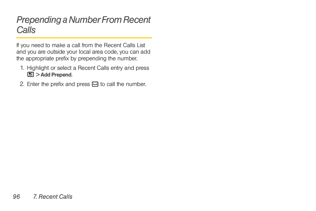 Motorola NNTN7794B Prependinga NumberFrom Recent Calls, Highlight or select a Recent Calls entry and press, Add Prepend 