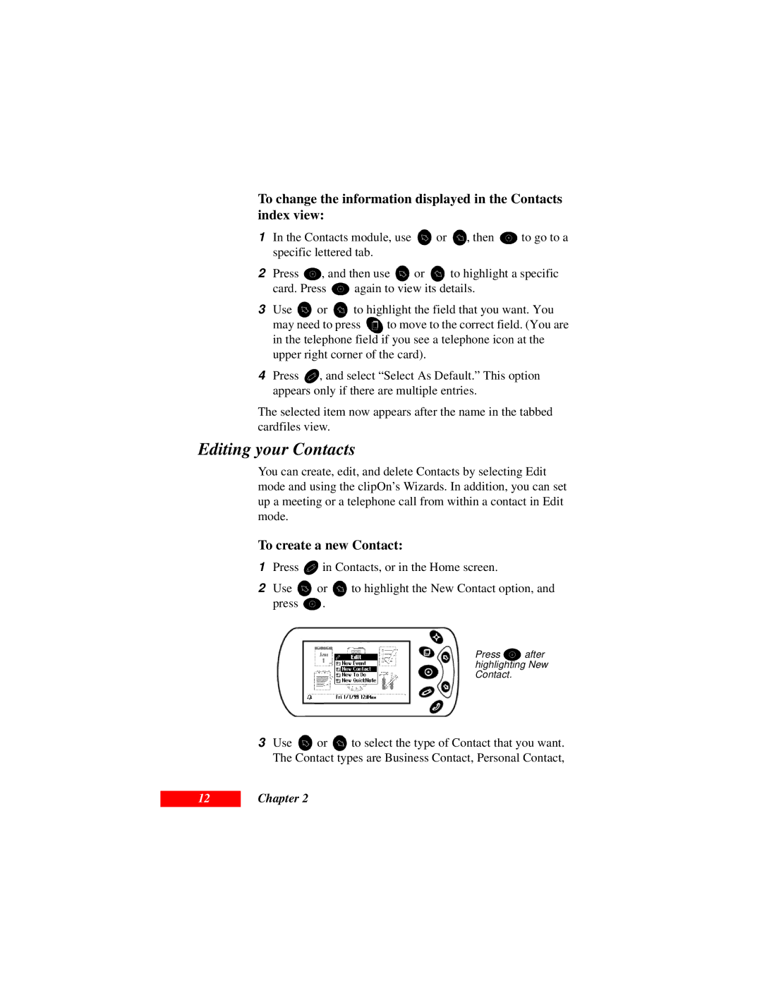 Motorola Organizer manual Editing your Contacts, To create a new Contact 