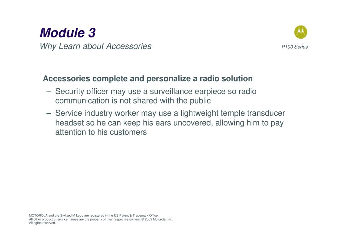 Motorola P100 manual Why Learn about Accessories, ƒAccessories complete and personalize a radio solution 