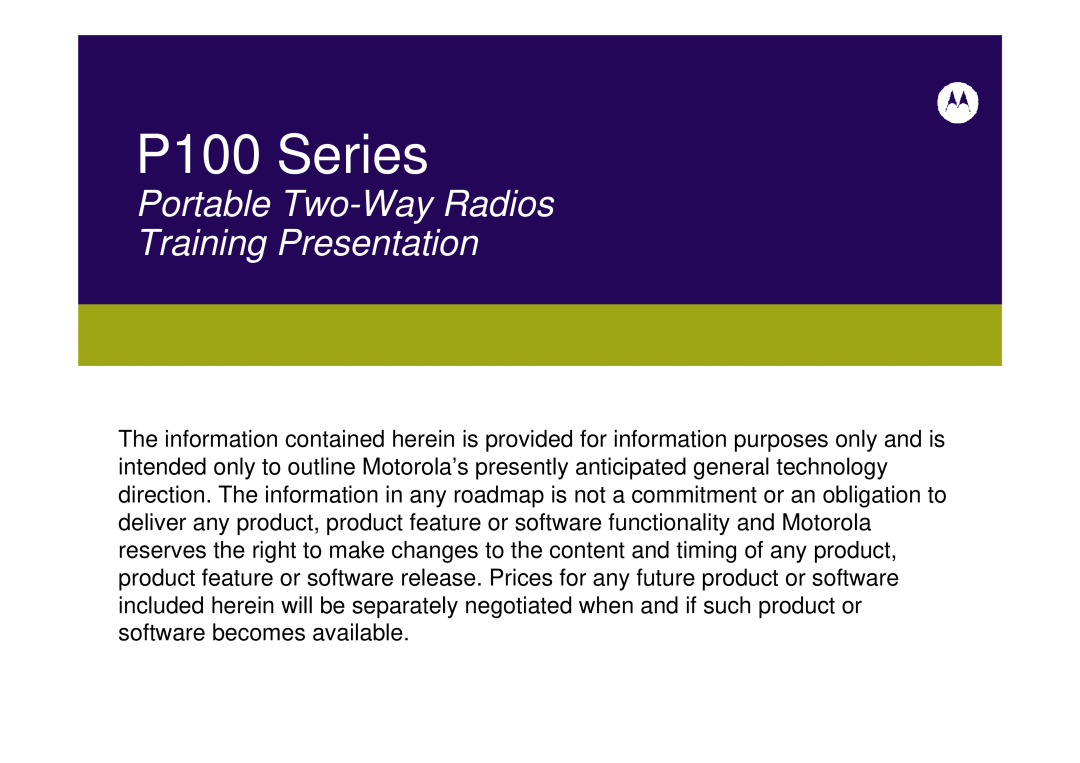 Motorola manual P100 Series, Portable Two-Way Radios Training Presentation 