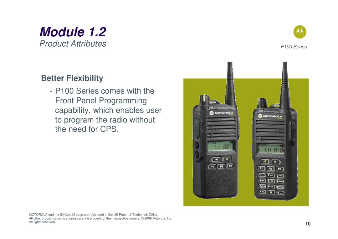 Motorola P100 manual Better Flexibility, Module, Product Attributes 