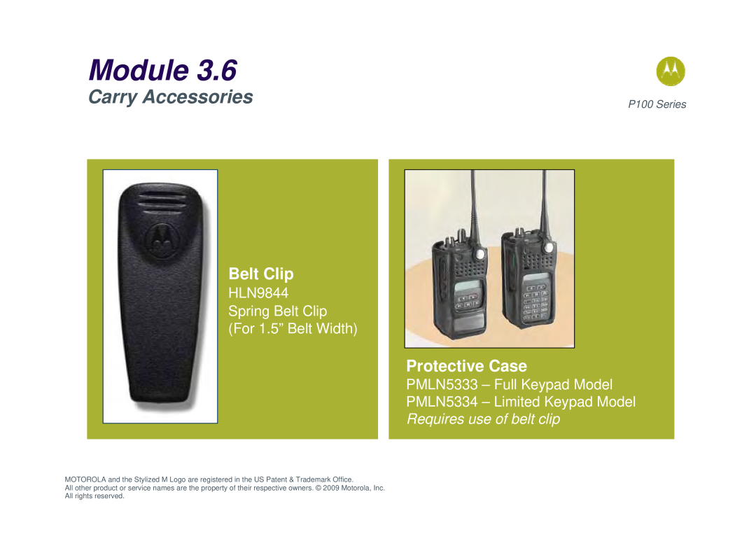 Motorola P100 manual Carry Accessories, Module, Protective Case, HLN9844 Spring Belt Clip For 1.5” Belt Width 