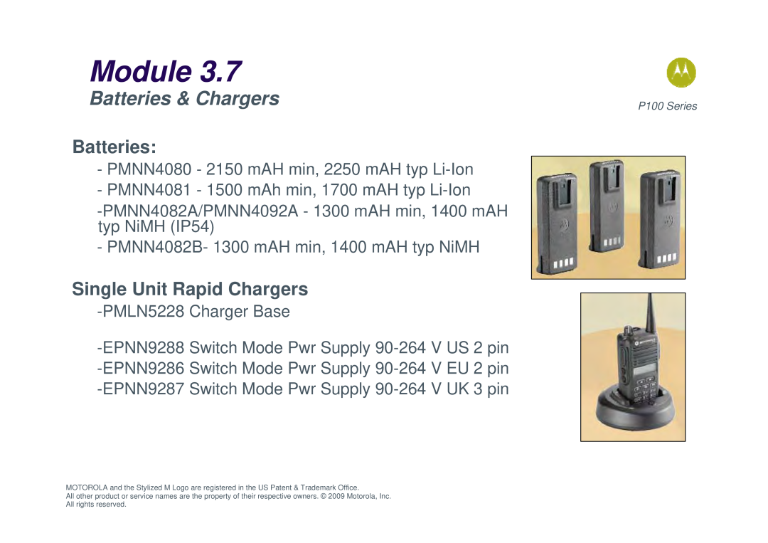 Motorola P100 manual Batteries & Chargers, Single Unit Rapid Chargers, PMNN4080 - 2150 mAH min, 2250 mAH typ Li-Ion, Module 